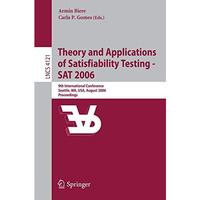 Theory and Applications of Satisfiability Testing - SAT 2006: 9th International  [Paperback]