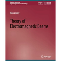 Theory of Electromagnetic Beams [Paperback]