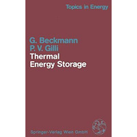 Thermal Energy Storage: Basics, Design, Applications to Power Generation and Hea [Hardcover]