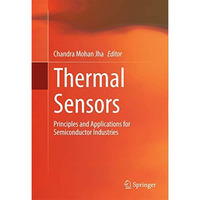 Thermal Sensors: Principles and Applications for Semiconductor Industries [Hardcover]