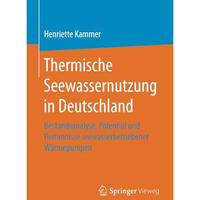 Thermische Seewassernutzung in Deutschland: Bestandsanalyse, Potential und Hemmn [Paperback]