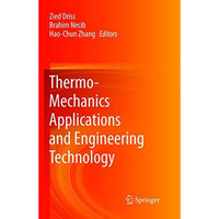 Thermo-Mechanics Applications and Engineering Technology [Paperback]