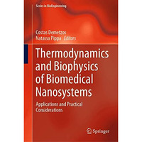 Thermodynamics and Biophysics of Biomedical Nanosystems: Applications and Practi [Hardcover]