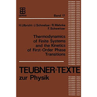 Thermodynamics of Finite Systems and the Kinetics of First-Order Phase Transitio [Paperback]