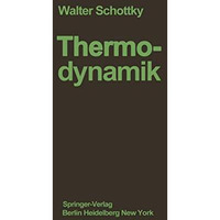 Thermodynamik: Die Lehre von den Kreispro?essen den Physikalischen und Chemische [Paperback]