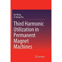 Third Harmonic Utilization in Permanent Magnet Machines [Paperback]