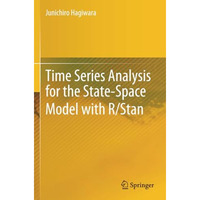 Time Series Analysis for the State-Space Model with R/Stan [Paperback]