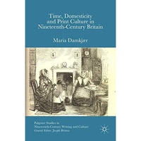 Time, Domesticity and Print Culture in Nineteenth-Century Britain [Hardcover]