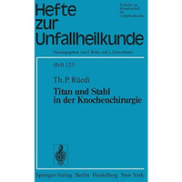 Titan und Stahl in der Knochenchirurgie [Paperback]