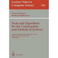 Tools and Algorithms for the Construction and Analysis of Systems: Second Intern [Paperback]