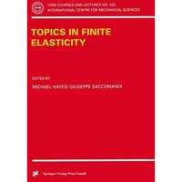 Topics in Finite Elasticity [Paperback]