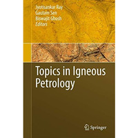 Topics in Igneous Petrology [Paperback]