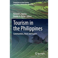 Tourism in the Philippines: Communities, Hosts and Guests [Paperback]