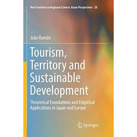 Tourism, Territory and Sustainable Development: Theoretical Foundations and Empi [Paperback]