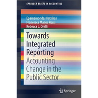 Towards Integrated Reporting: Accounting Change in the Public Sector [Paperback]