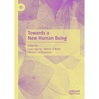 Towards a New Human Being [Hardcover]