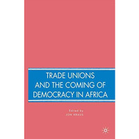 Trade Unions and the Coming of Democracy in Africa [Paperback]