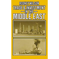 Trade and Investment in the Middle East [Paperback]