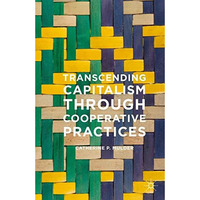 Transcending Capitalism Through Cooperative Practices [Paperback]