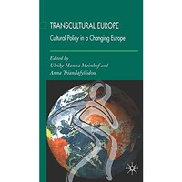 Transcultural Europe: Cultural Policy in a Changing Europe [Hardcover]