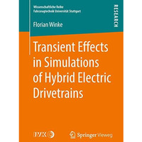 Transient Effects in Simulations of Hybrid Electric Drivetrains [Paperback]