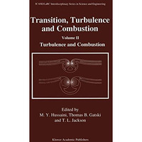 Transition, Turbulence and Combustion: Volume II: Turbulence and Combustion [Hardcover]