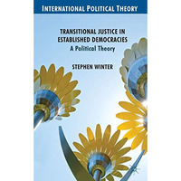 Transitional Justice in Established Democracies: A Political Theory [Hardcover]