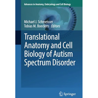 Translational Anatomy and Cell Biology of Autism Spectrum Disorder [Paperback]