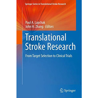 Translational Stroke Research: From Target Selection to Clinical Trials [Hardcover]