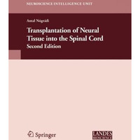 Transplantation of Neural Tissue into the Spinal Cord [Paperback]