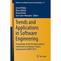 Trends and Applications in Software Engineering: Proceedings of the 4th Internat [Paperback]