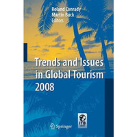 Trends and Issues in Global Tourism 2008 [Hardcover]