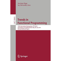 Trends in Functional Programming: 15th International Symposium, TFP 2014, Soeste [Paperback]