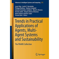 Trends in Practical Applications of Agents, Multi-Agent Systems and Sustainabili [Paperback]