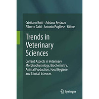 Trends in Veterinary Sciences: Current Aspects in Veterinary Morphophysiology, B [Hardcover]