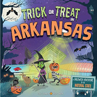 Trick or Treat in Arkansas: A Halloween Adventure In The Natural State [Hardcover]