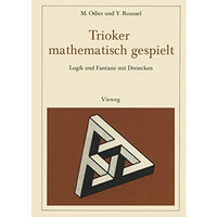 Trioker mathematisch gespielt: Logik und Fantasie mit Dreiecken [Paperback]