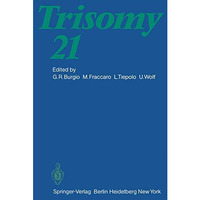 Trisomy 21: An International Symposium Convento delle Clarisse, Rapallo, Italy,  [Paperback]