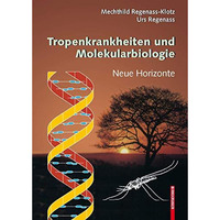 Tropenkrankheiten und Molekularbiologie - Neue Horizonte [Paperback]