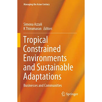 Tropical Constrained Environments and Sustainable Adaptations: Businesses and Co [Paperback]