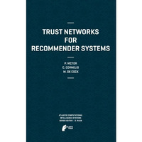 Trust Networks for Recommender Systems [Hardcover]