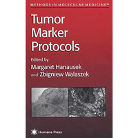 Tumor Marker Protocols [Paperback]