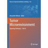 Tumor Microenvironment: Signaling Pathways  Part A [Paperback]