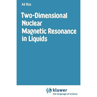 Two-Dimensional Nuclear Magnetic Resonance in Liquids [Hardcover]