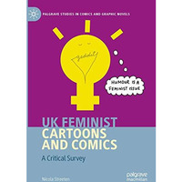 UK Feminist Cartoons and Comics: A Critical Survey [Hardcover]