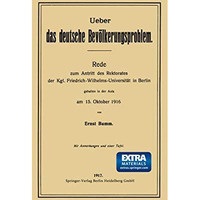 Ueber das deutsche Bev?lkerungsproblem: Rede zum Antritt des Rektorates der Kgl. [Paperback]