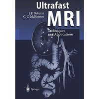 Ultrafast MRI: Techniques and Applications [Paperback]