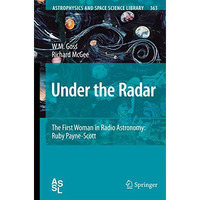 Under the Radar: The First Woman in Radio Astronomy: Ruby Payne-Scott [Hardcover]