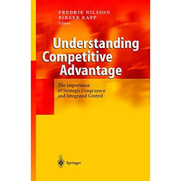 Understanding Competitive Advantage: The Importance of Strategic Congruence and  [Hardcover]