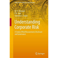 Understanding Corporate Risk: A Study of Risk Measurement, Disclosure and Govern [Hardcover]